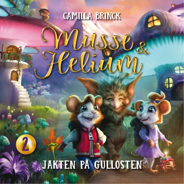 Omslag Musse & Helium - Jakten på gullosten av Camilla Brinck (Lydbok)