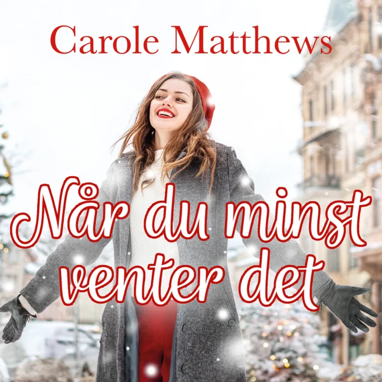 Omslag Når du minst venter det av Carole Matthews (Lydbok)