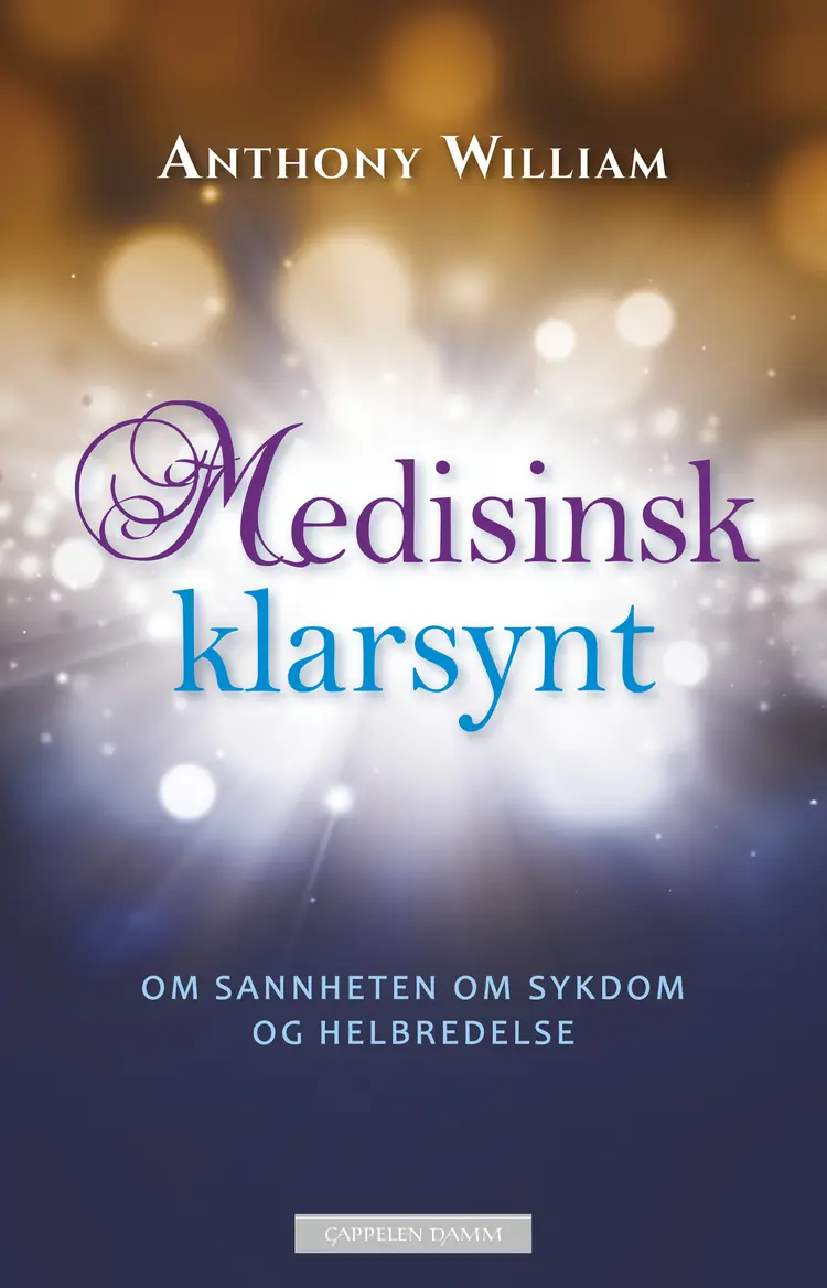Omslag Medisinsk klarsynt av Anthony William (Ebok)