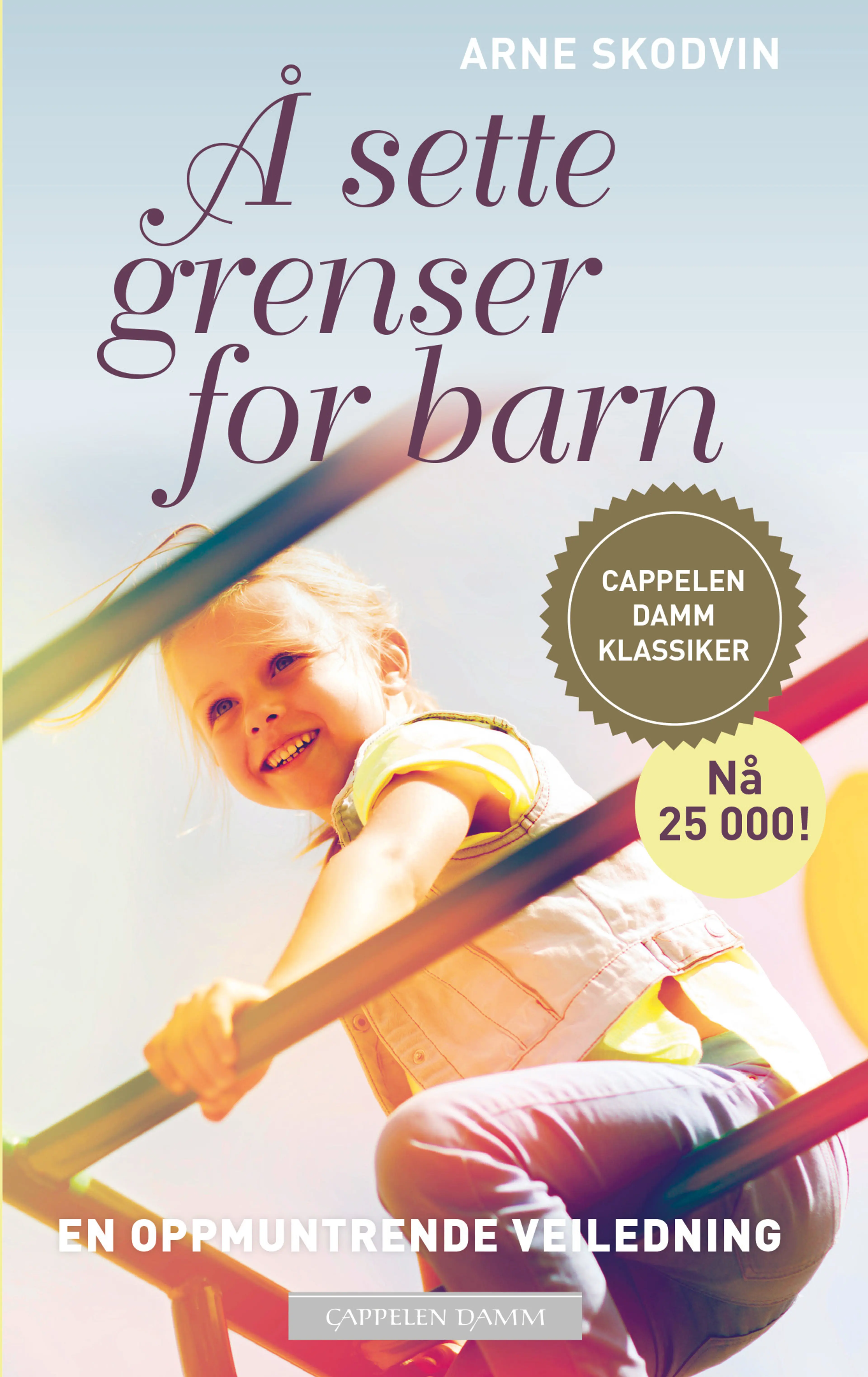 Omslag Å sette grenser for barn av Arne Skodvin (Heftet)
