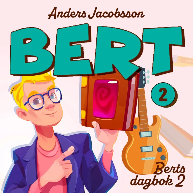 Omslag Berts dagbok 2 av Anders Jacobsson og Sören Olsson (Lydbok)