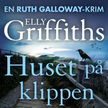 Omslag Huset på klippen av Elly Griffiths (Lydbok)