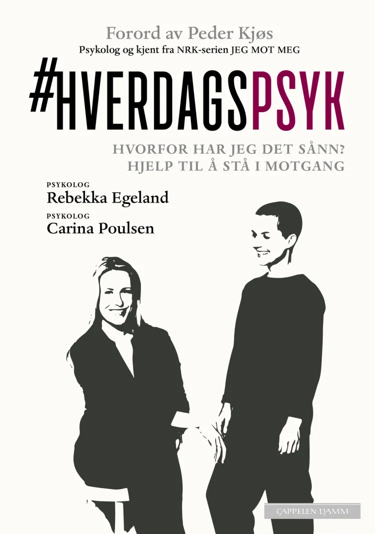Omslag Hverdagspsyk av Rebekka Egeland, Carina Poulsen og Peder Kjøs (Innbundet)