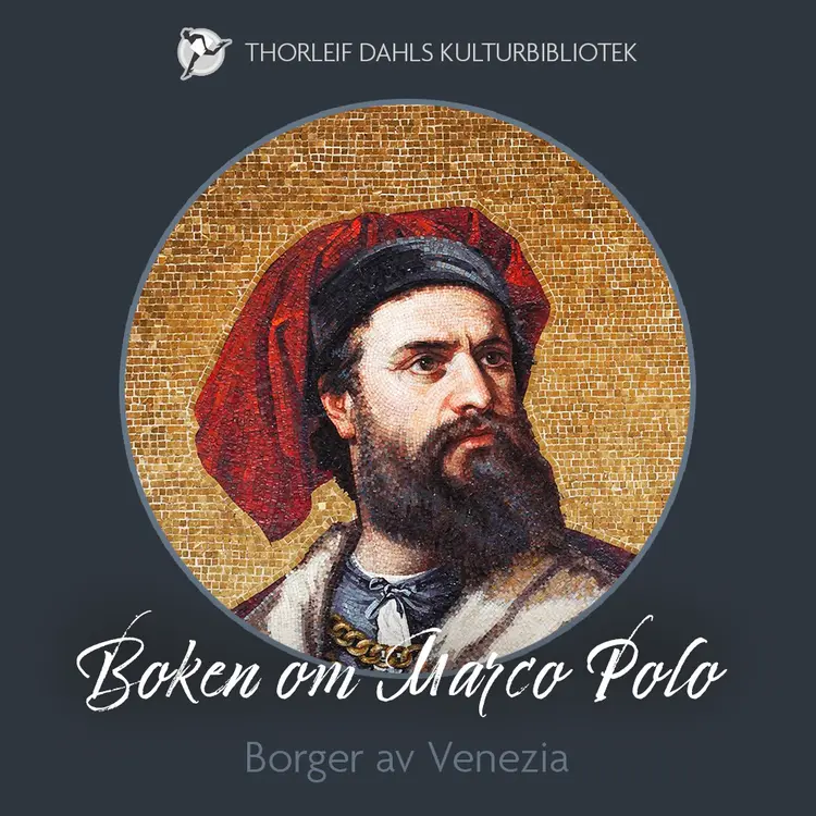 Omslag Boken om Marco Polo - Borger av Venezia av Marco Polo (Lydbok)