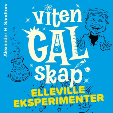 Omslag VitenGALskap - Elleville eksperimenter av Alexander H. Sandtorv (Lydbok)