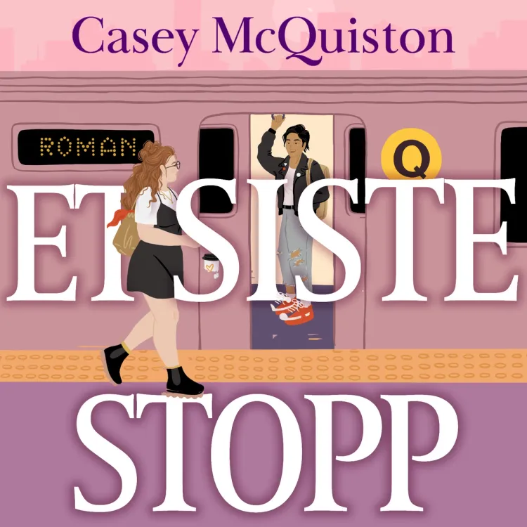 Omslag Et siste stopp av Casey McQuiston (Lydbok)