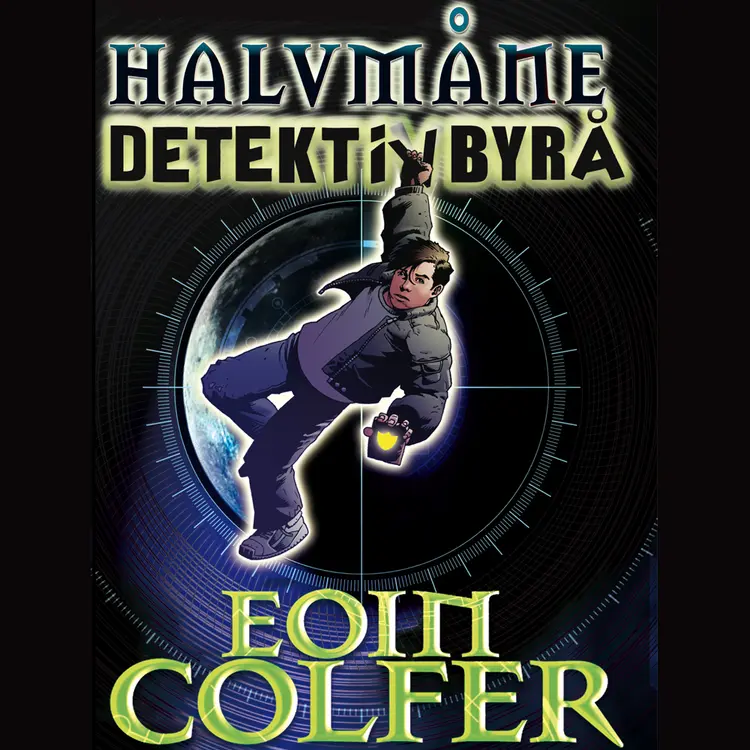 Omslag Halvmåne detektivbyrå av Eoin Colfer (Lydbok)