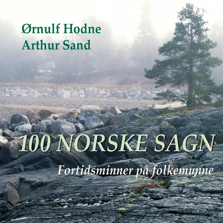 Omslag 100 norske sagn av Ørnulf Hodne (Lydbok)