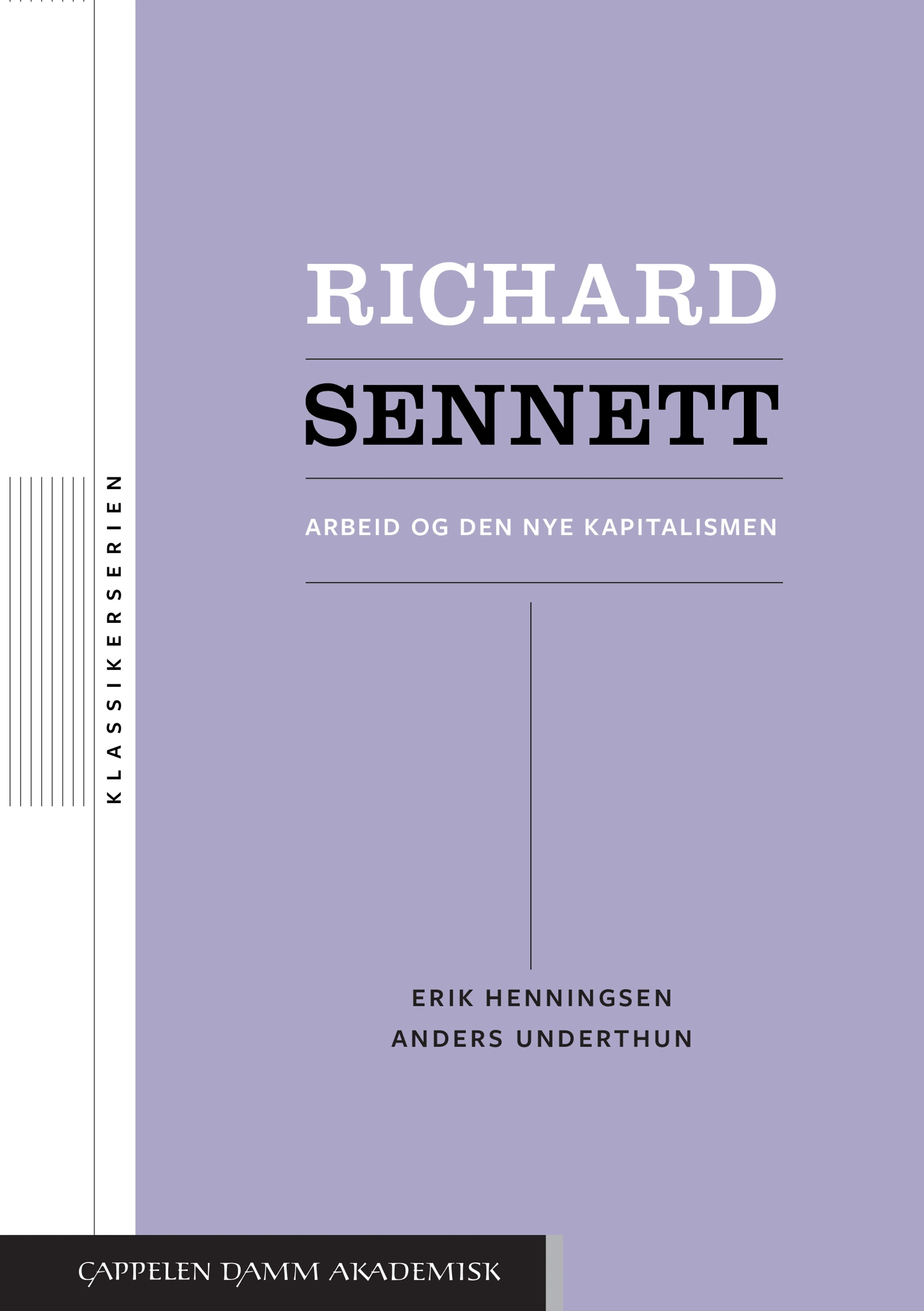 Omslag Richard Sennett av Erik Henningsen og Anders Underthun (Heftet)