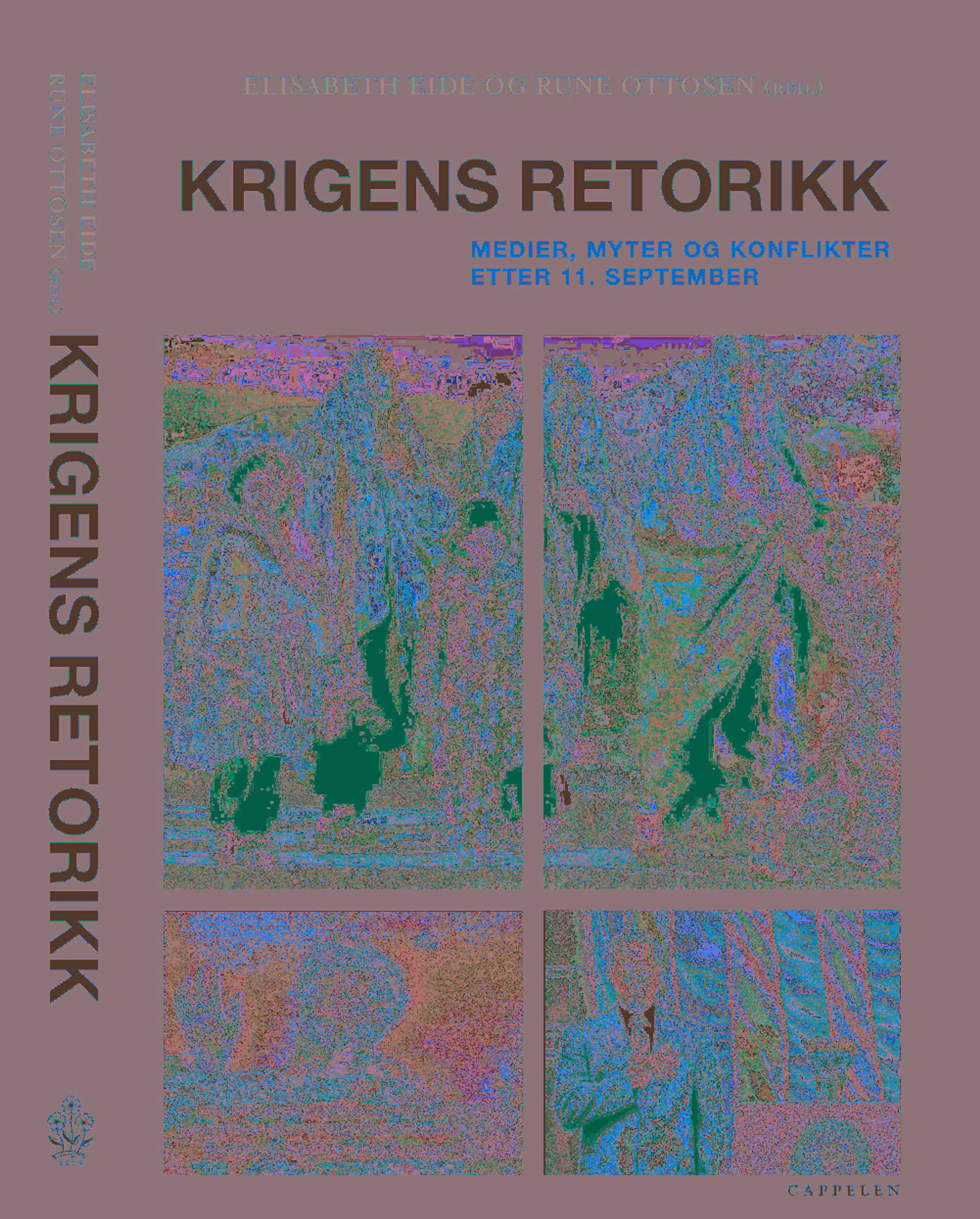 Omslag Krigens retorikk av Eide, E./Ottosen, R. (Red.) (Innbundet)