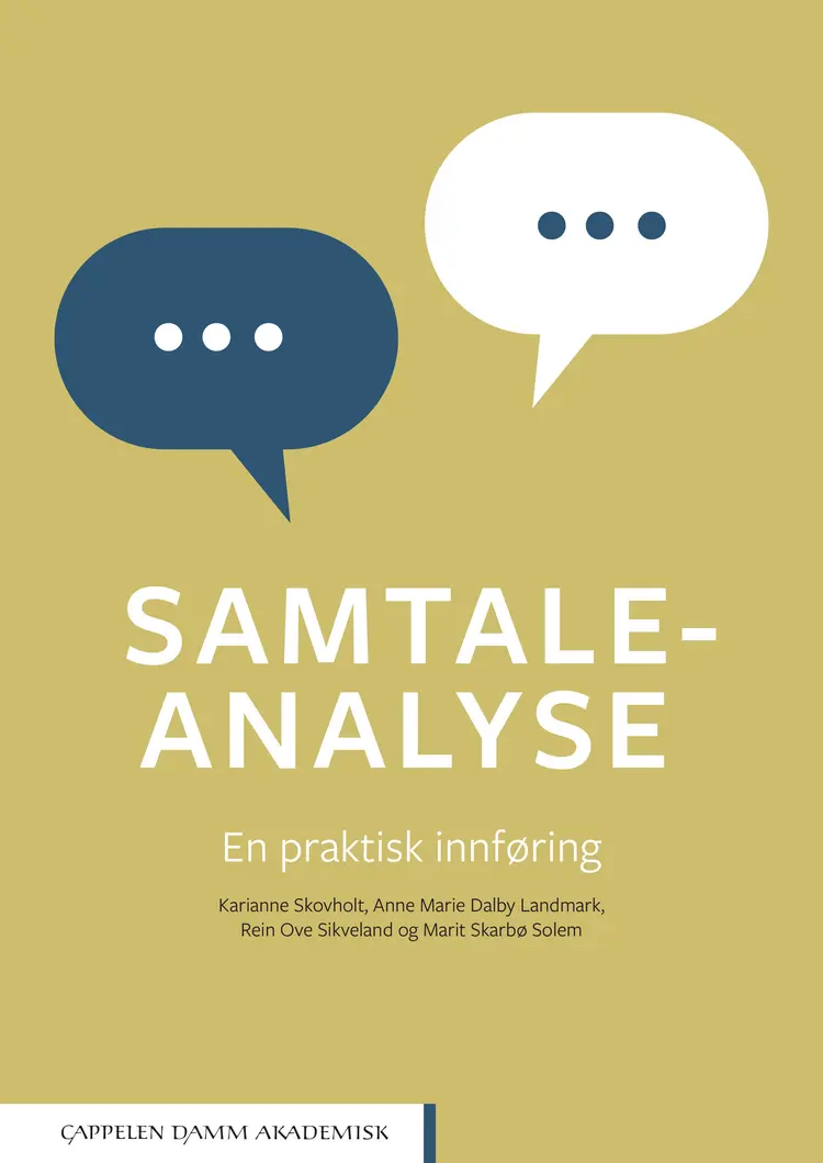 Omslag Samtaleanalyse av Karianne Skovholt, Anne Marie Dalby Landmark, Rein Ove Sikveland og Marit Skarbø Solem (Heftet)