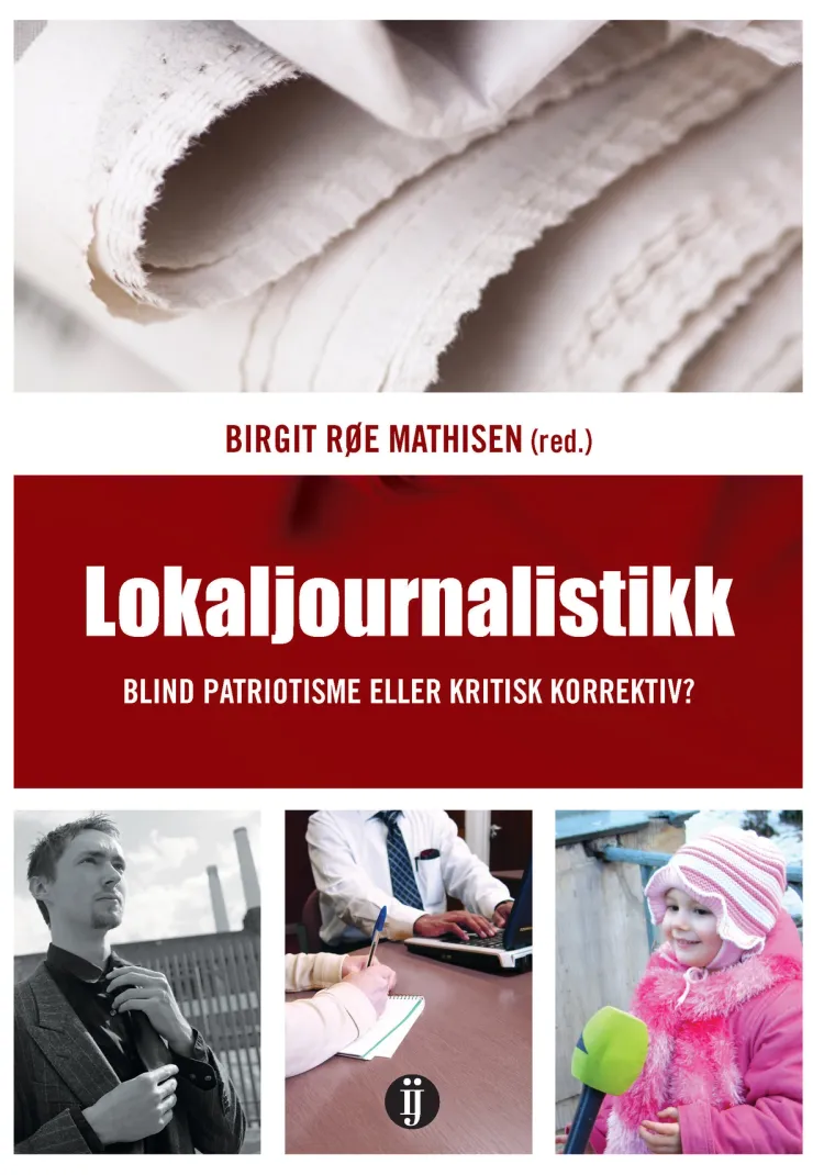 Omslag Lokaljournalistikk av Birgit Røe Mathisen (Heftet)