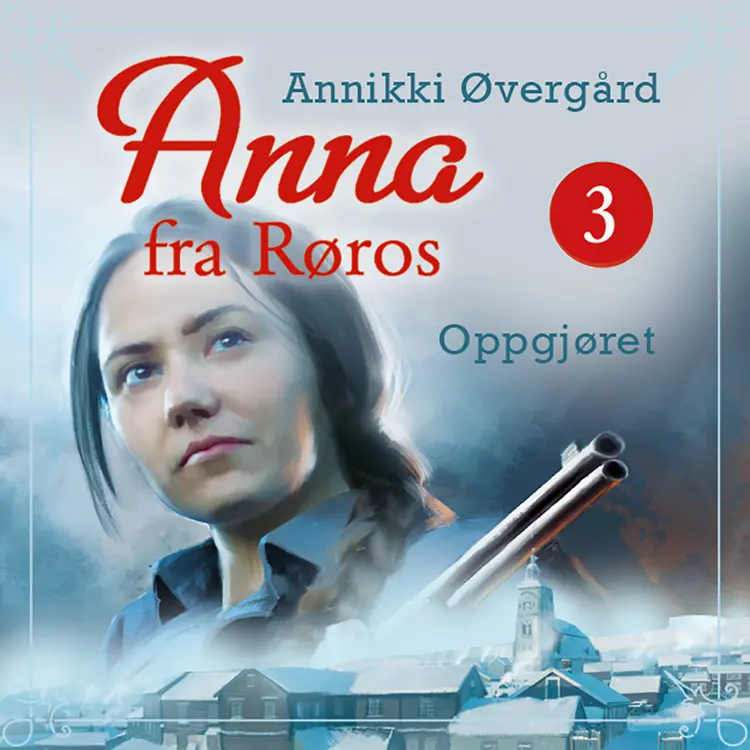 Omslag Oppgjøret av Annikki Øvergård (Lydbok)