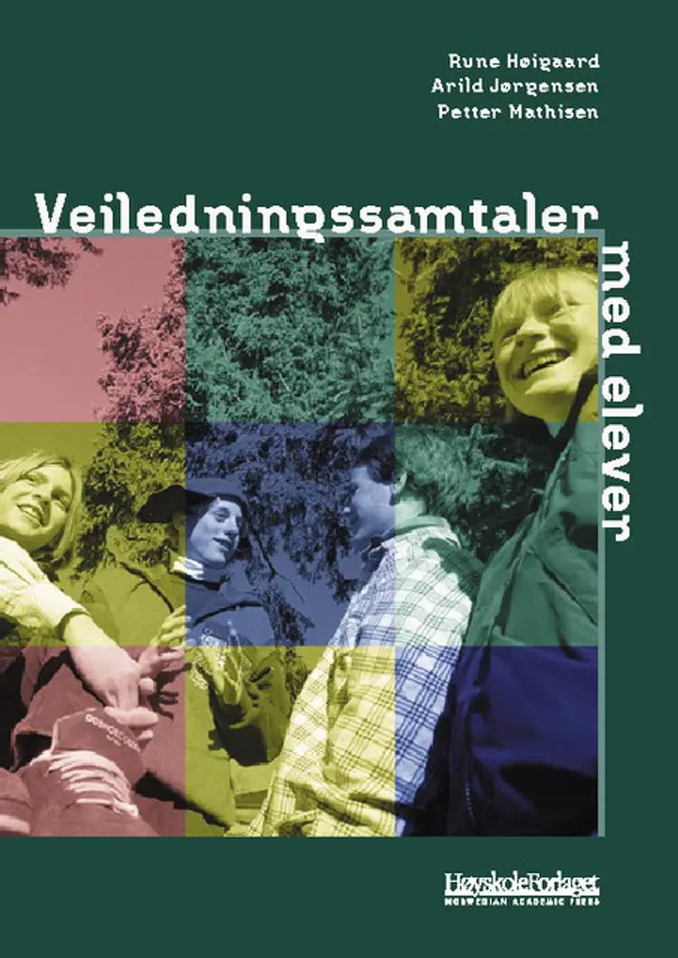 Omslag Veiledningssamtaler med elever av Rune Høigaard, Arild Jørgensen og Petter Mathisen (Heftet)