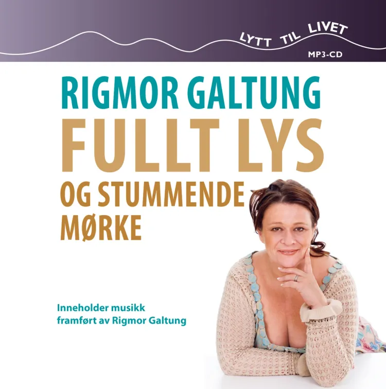 Omslag Fullt lys og stummende mørke av Rigmor Galtung (Lydbok)
