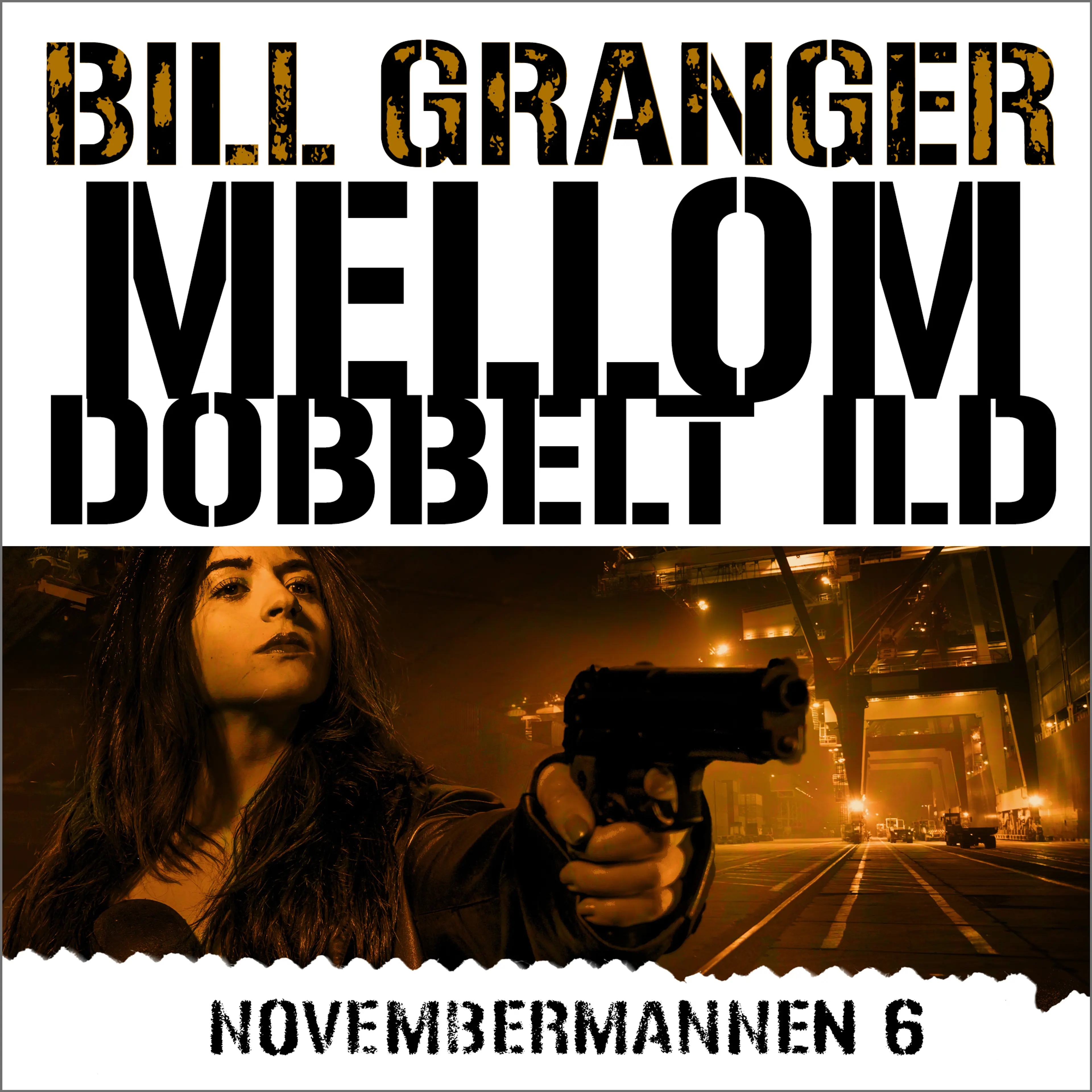 Omslag Mellom dobbelt ild av Bill Granger (Lydbok)