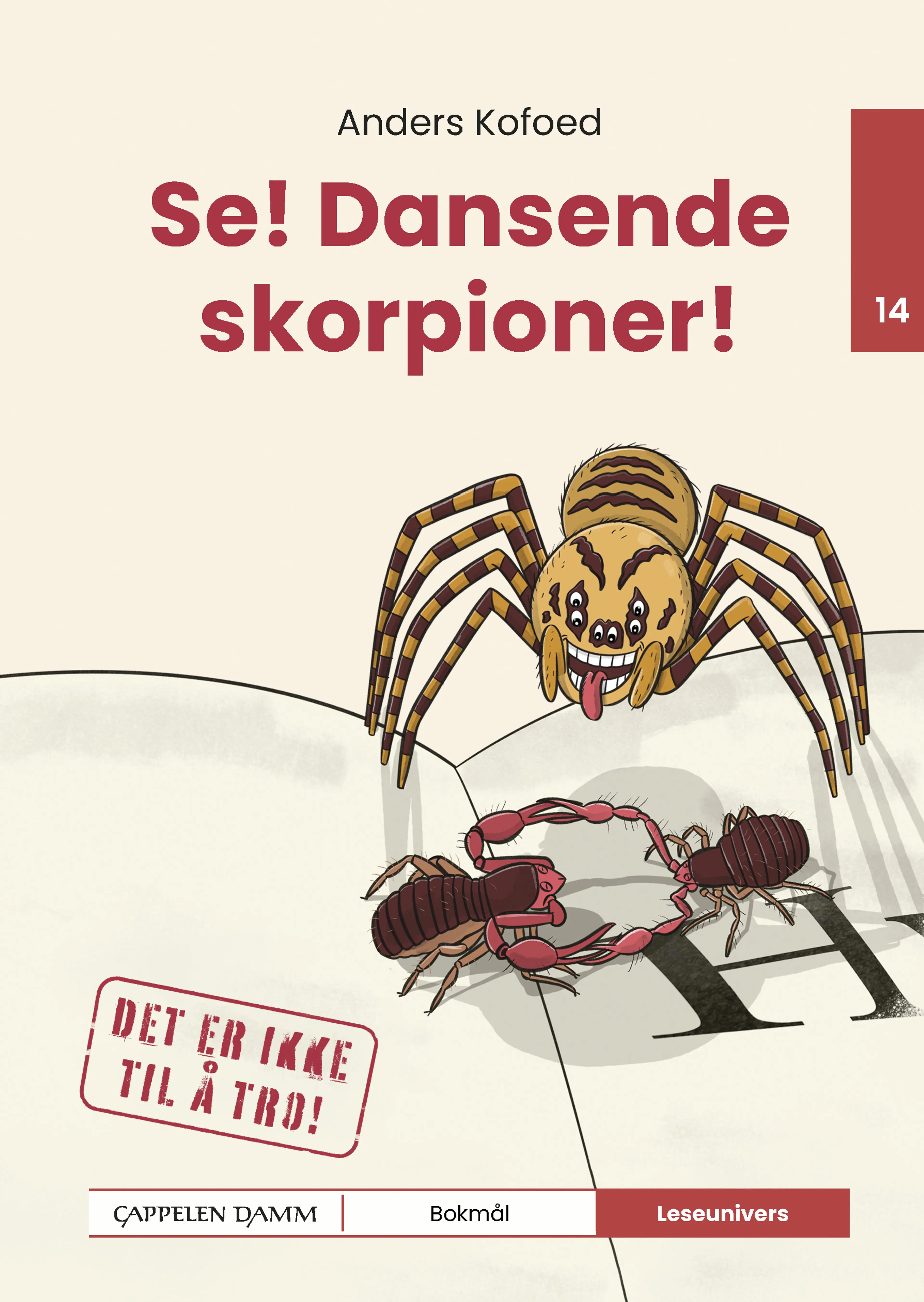 Omslag Leseunivers 14: Se! Dansende skorpioner! av Anders Kofoed (Innbundet)