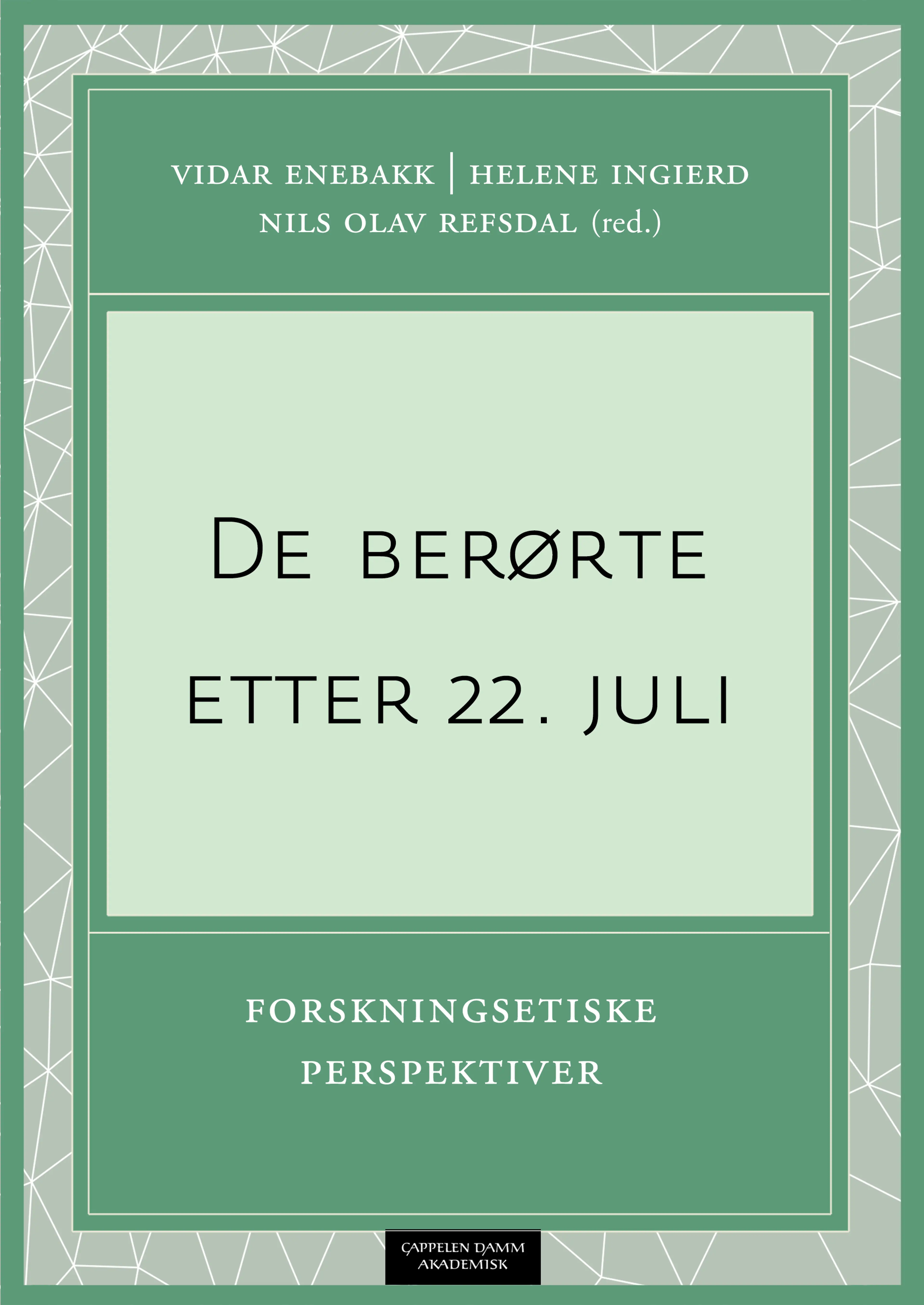 Omslag De berørte etter 22. juli av Vidar Enebakk, Helene Ingierd og Nils Olav Refsdal (red.) (Ebok)