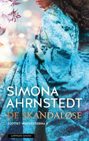 Omslag De skandaløse av Simona Ahrnstedt (Heftet)