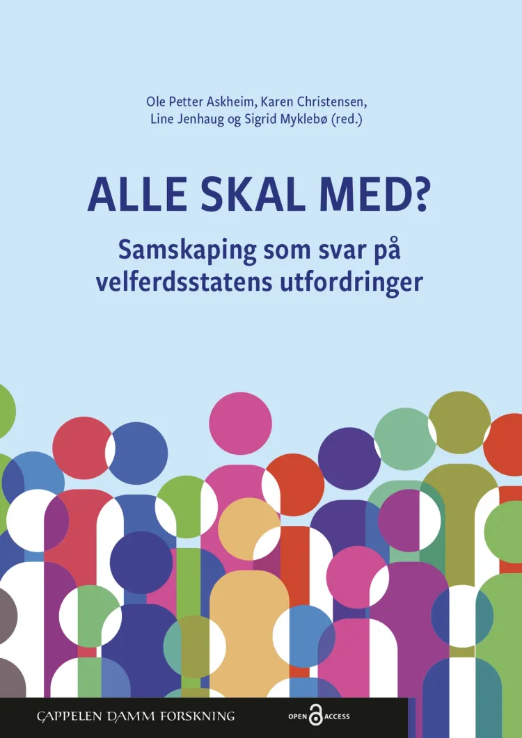 Omslag Alle skal med? Samskaping som svar på velferdsstatens utfordringer av Ole Petter Askheim, Karen Christensen, Line Jenhaug og Sigrid Myklebø (red.) (Heftet)
