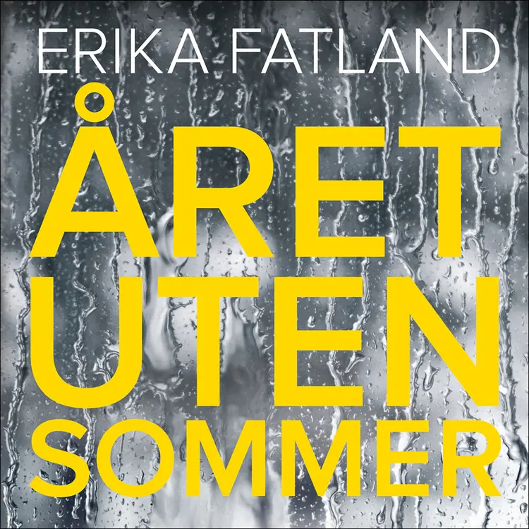 Omslag Året uten sommer av Erika Fatland (Lydbok)