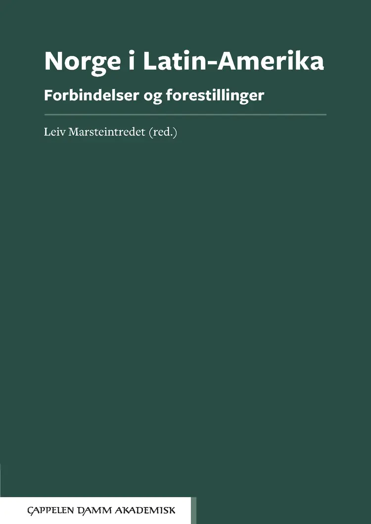 Omslag Norge i Latin-Amerika av Leiv Marsteintredet (red.) (Heftet)