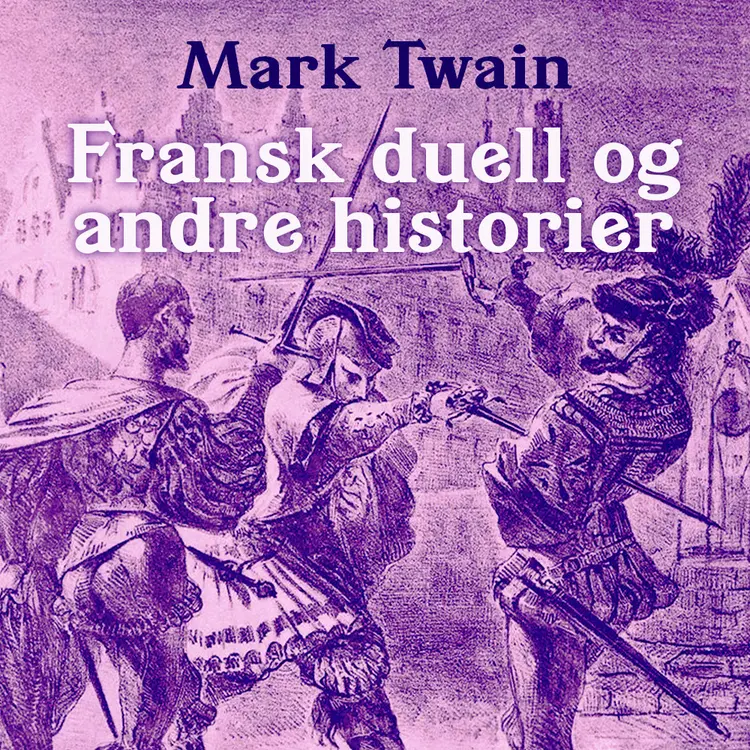 Omslag Fransk duell og andre historier av Mark Twain (Lydbok)