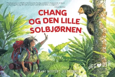 Omslag Chang og den lille solbjørnen av Trang Nguyen (Innbundet)