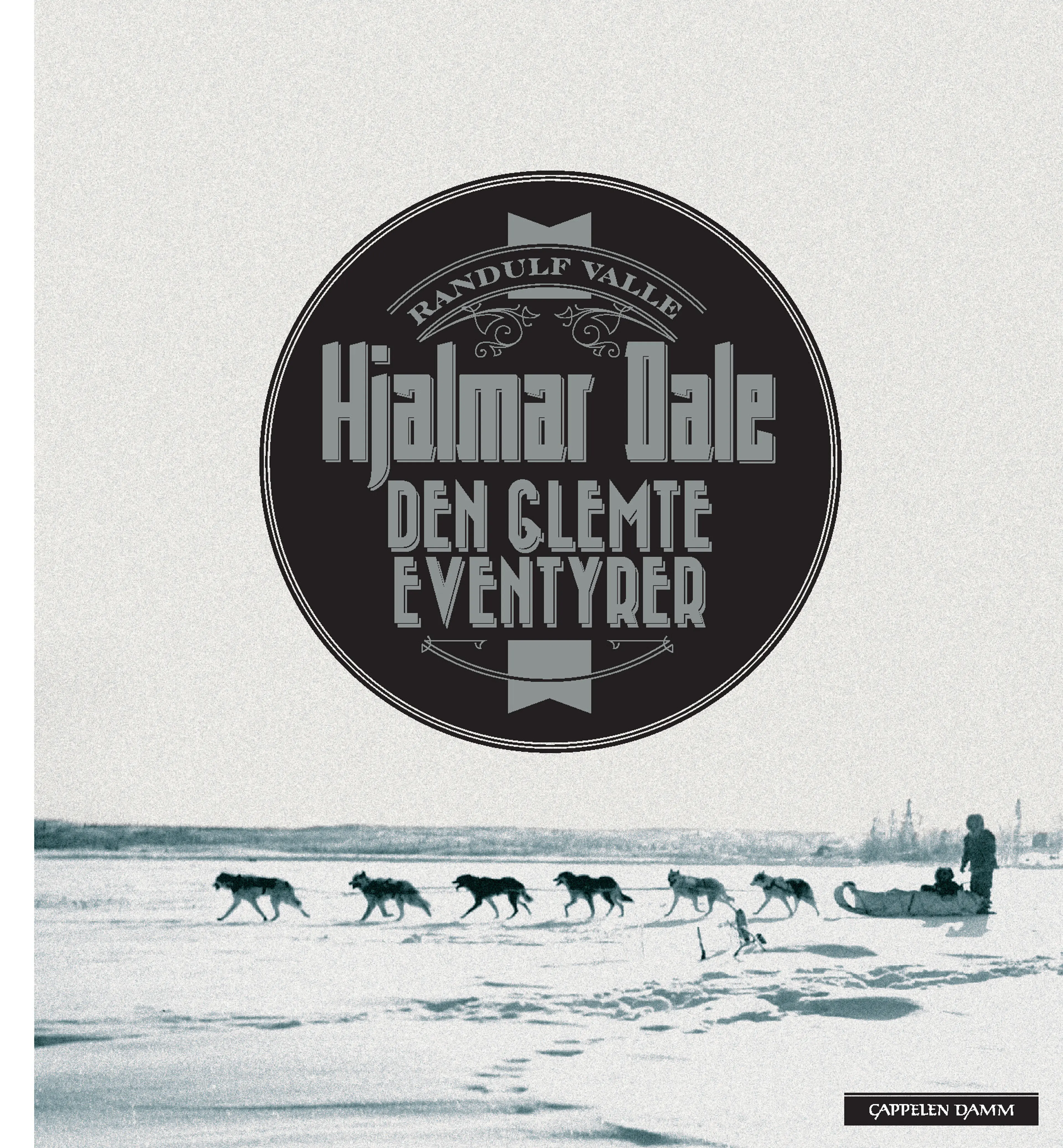 Omslag Hjalmar Dale - den glemte eventyrer av Randulf Valle (Innbundet)