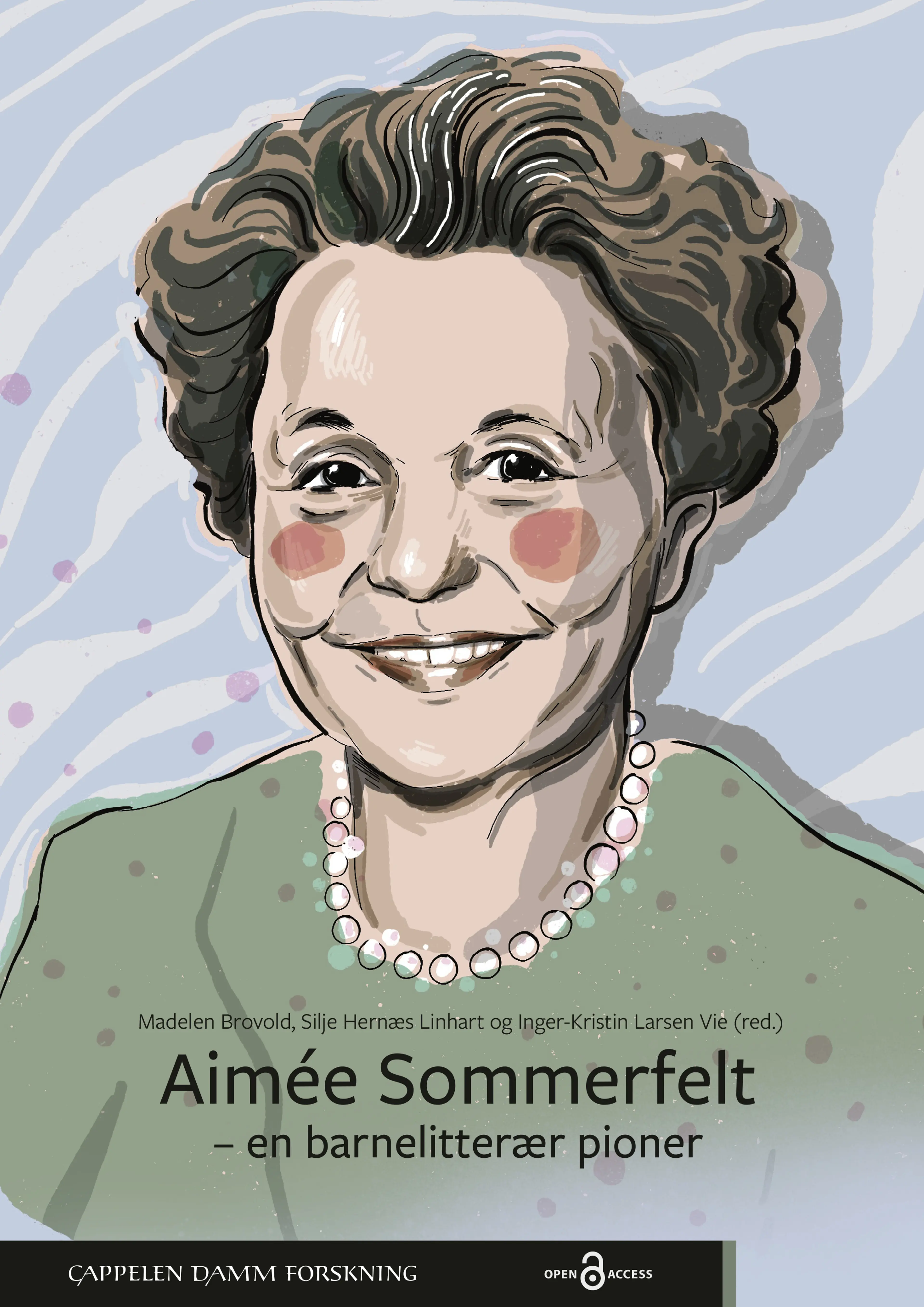 Omslag Aimée Sommerfelt – en barnelitterær pioner av Madelen Brovold, Silje Hernæs Linhart og Inger-Kristin Larsen Vie (red.) (Ebok)
