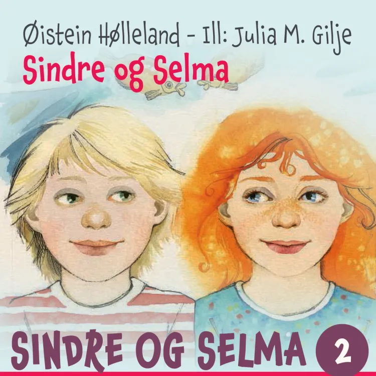Omslag Sindre og Selma av Øistein Hølleland (Lydbok)