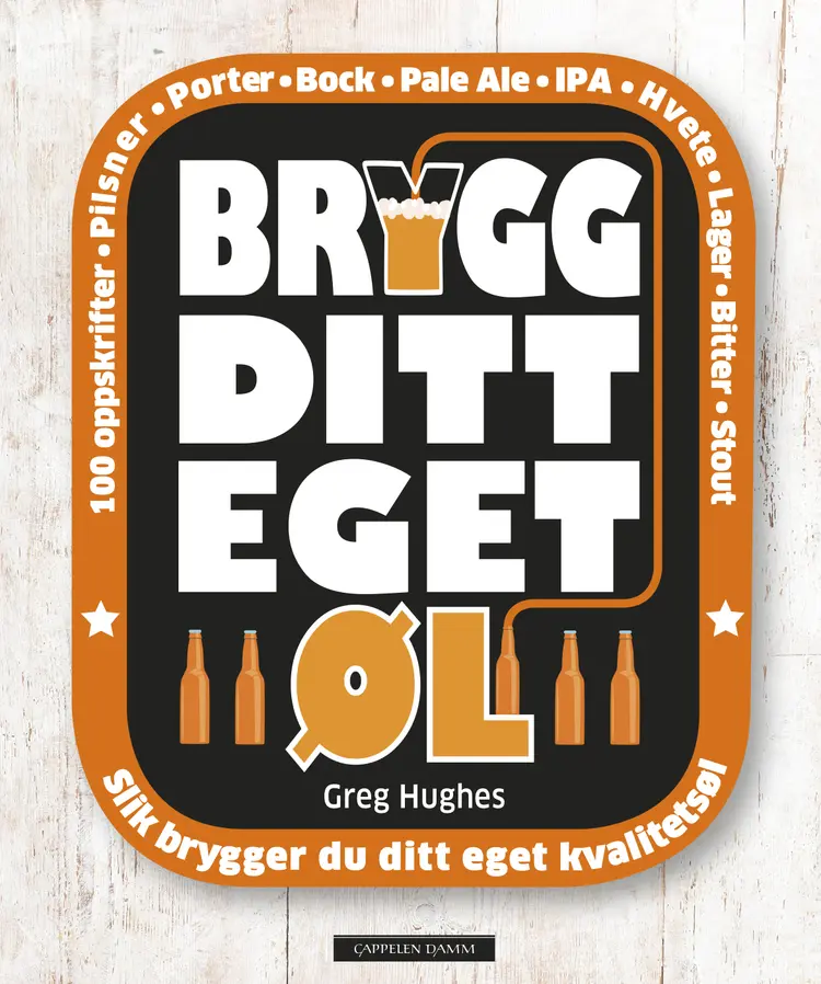Omslag Brygg ditt eget øl av Greg  Hughes (Innbundet)