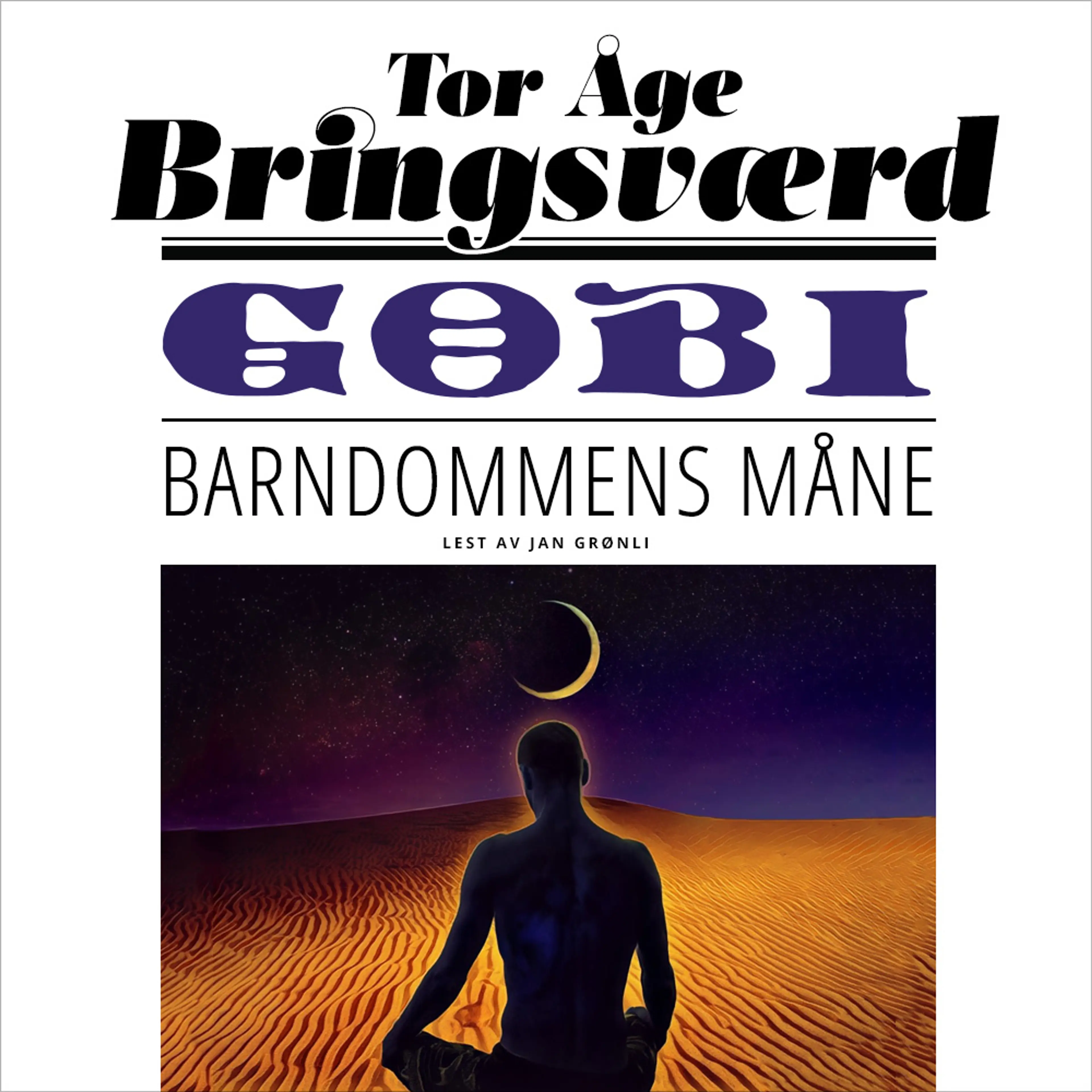 Omslag Gobi: Barndommens måne av Tor Åge Bringsværd (Lydbok)