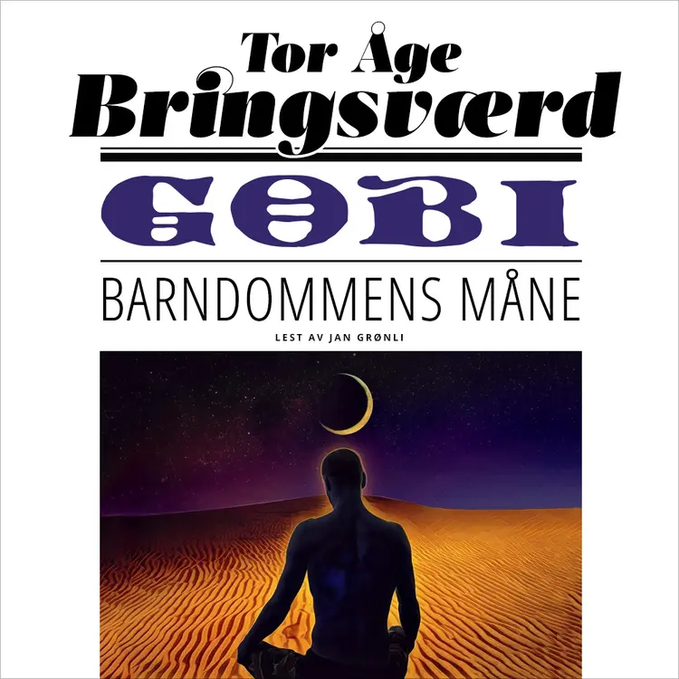 Omslag Gobi: Barndommens måne av Tor Åge Bringsværd (Lydbok)