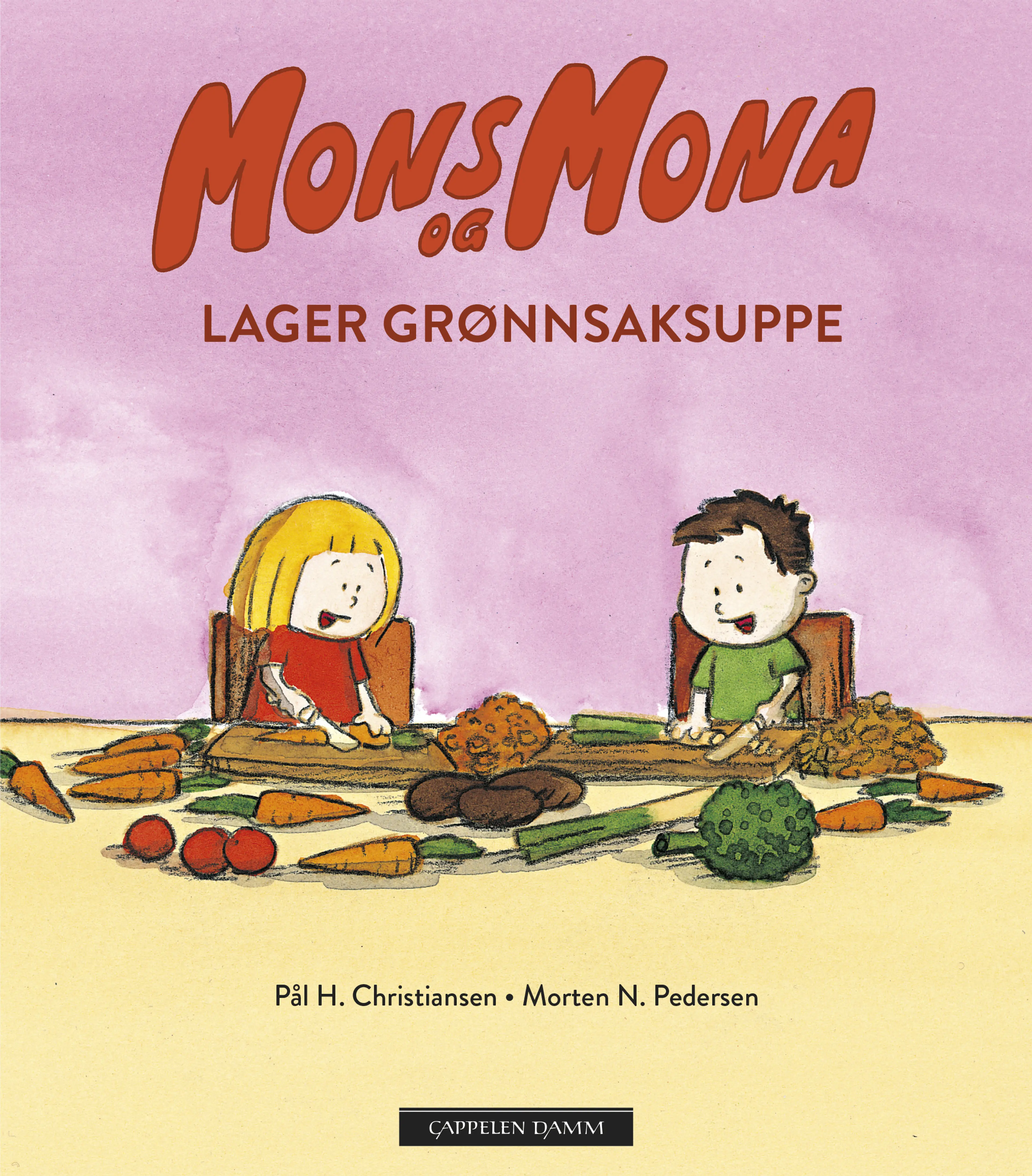 Omslag Mons og Mona lager grønnsaksuppe av Pål H. Christiansen og Morten N. Pedersen (Innbundet)