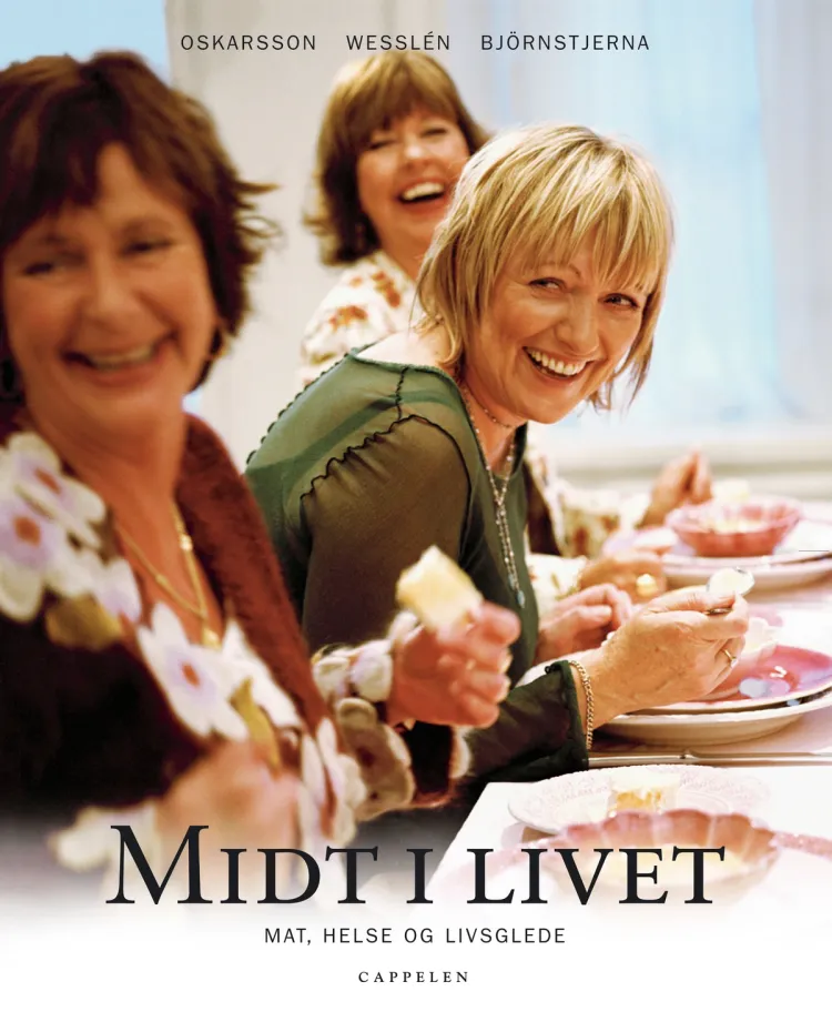 Omslag Midt i livet av Marie Oskarsson og Annika Wesslén (Innbundet)