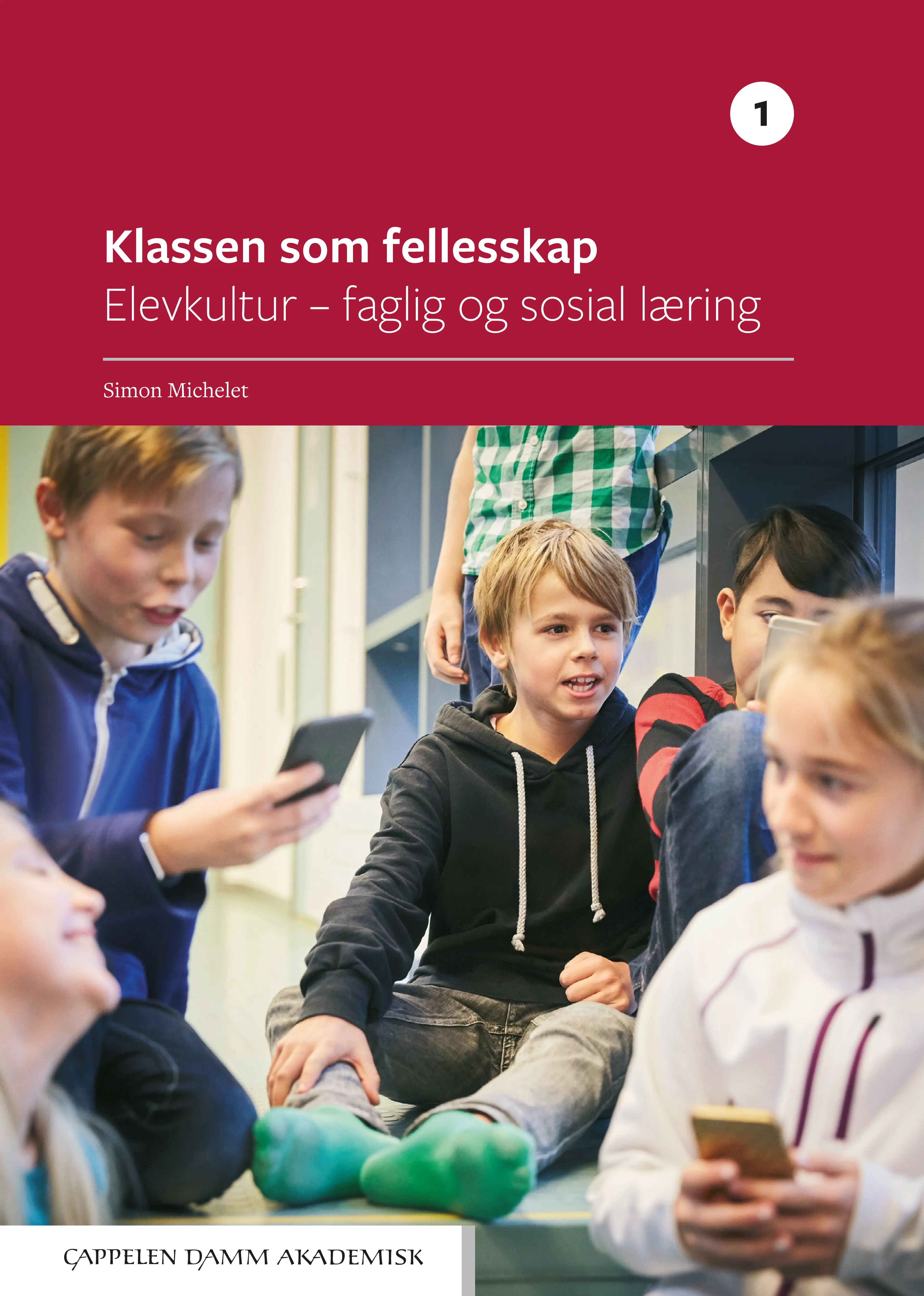 Omslag Klassen som fellesskap 1 av Simon Michelet (Heftet)