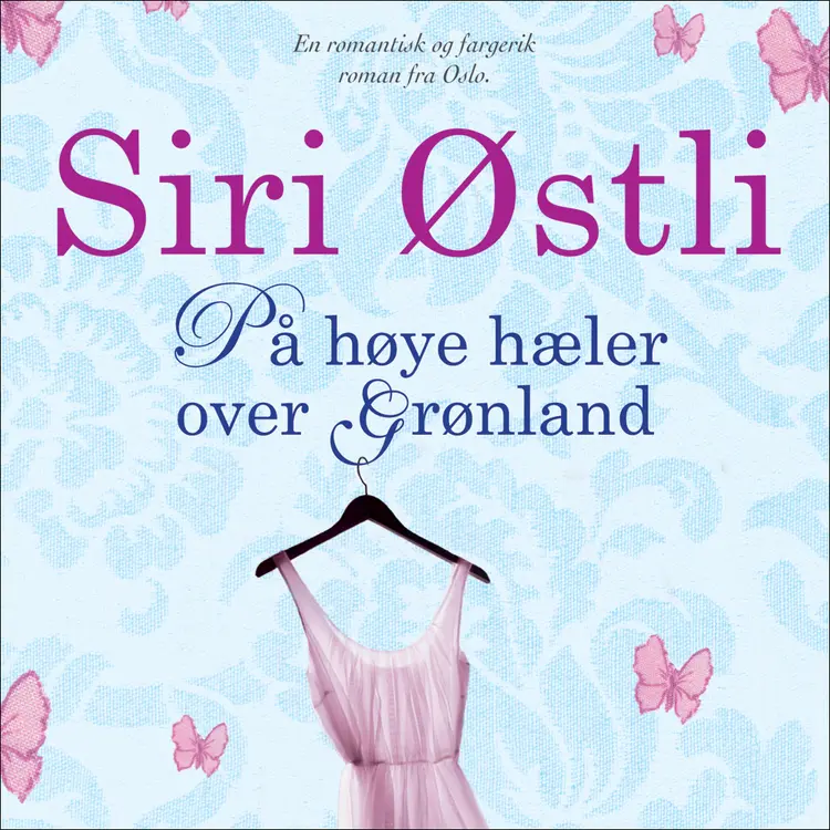 Omslag På høye hæler over Grønland av Siri Østli (Lydbok)