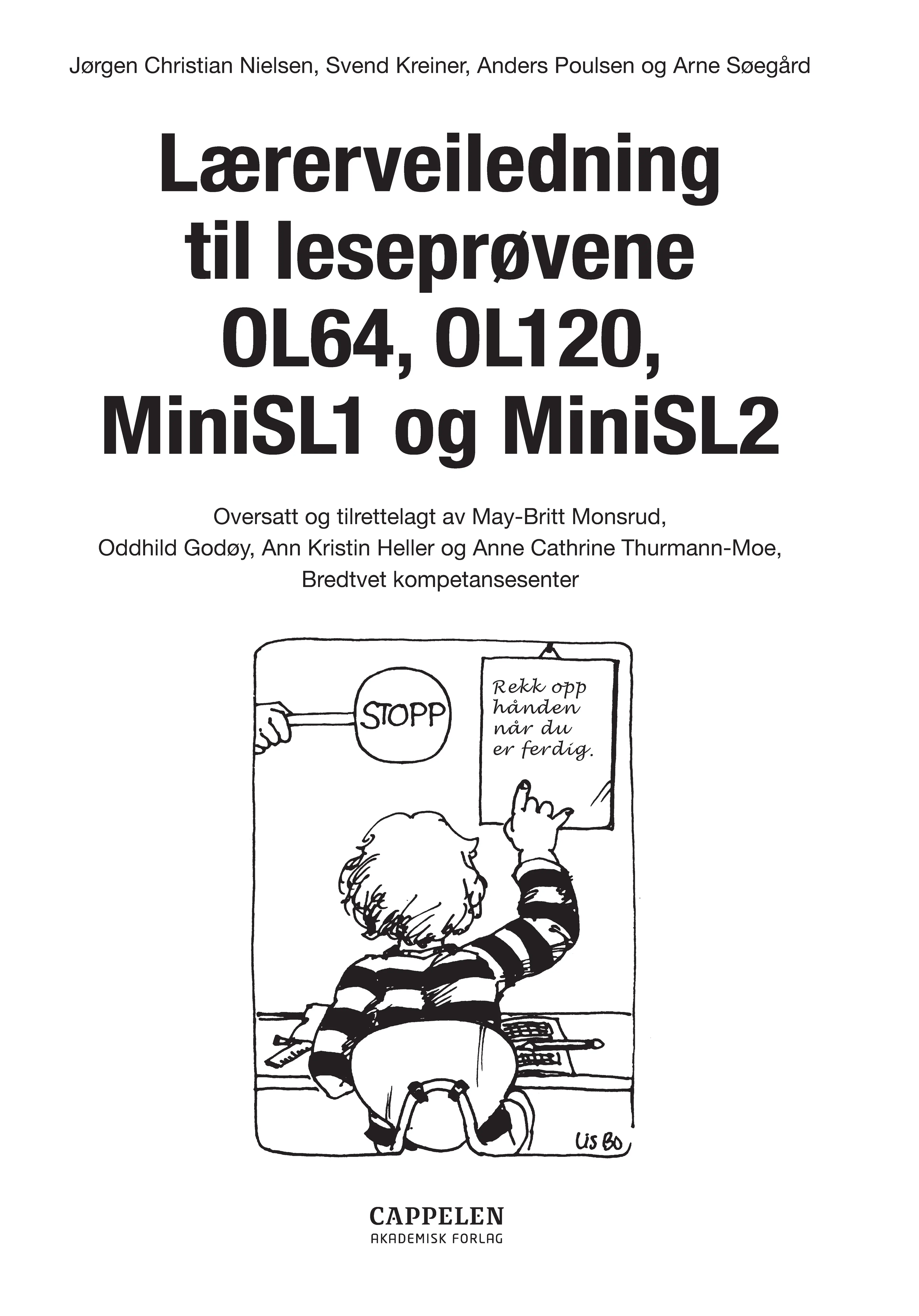 Omslag Lærerveiledning til leseprøvene OL64, OL120, MiniSL1 og MiniSL2 av Nielsen, Kreiner, Poulsen og Søegård (Heftet)