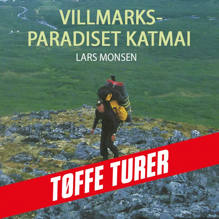 Omslag Villmarksparadiset Katmai av Lars Monsen (Lydbok)