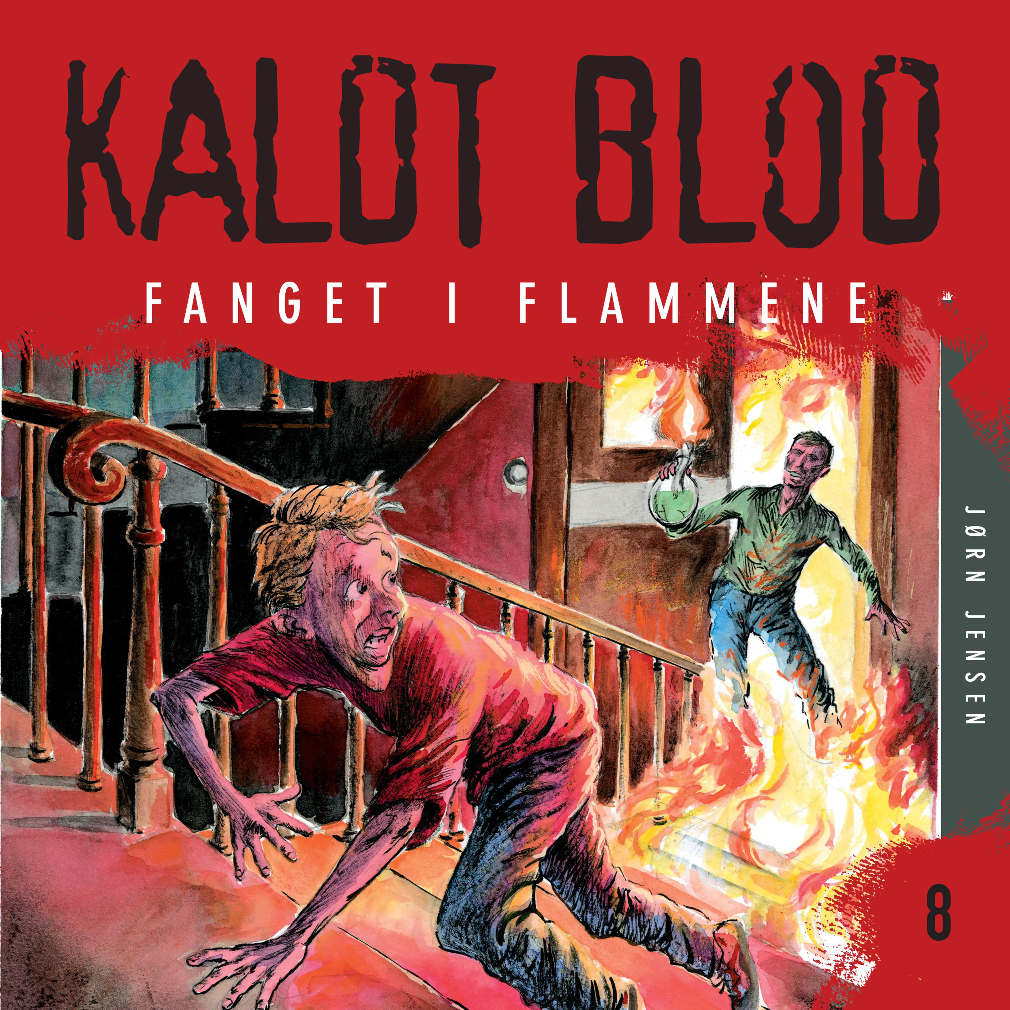 Omslag Kaldt blod 8 - Fanget i flammene av Jørn Jensen (Lydbok)