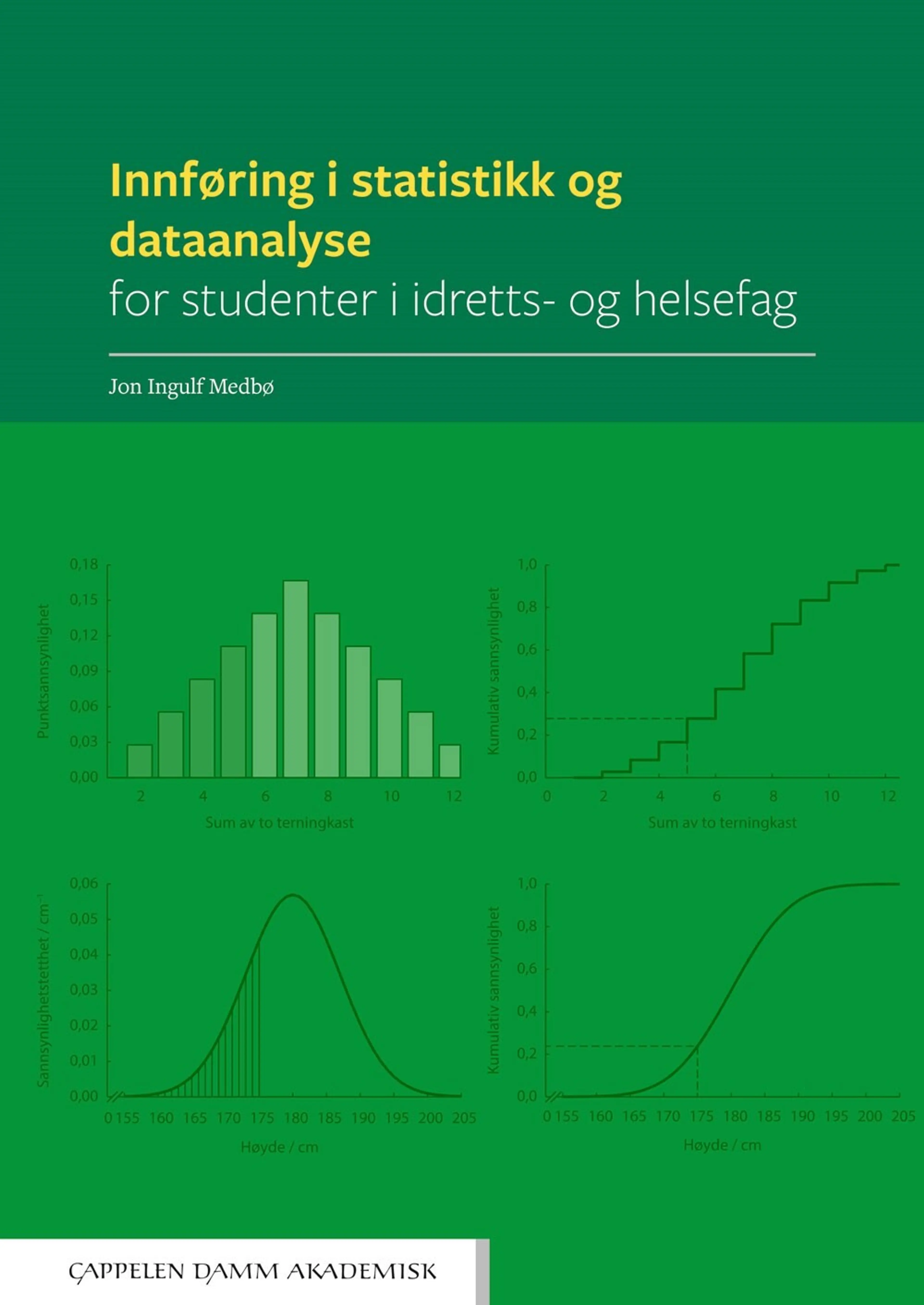 Omslag Innføring i statistikk og dataanalyse for studenter i idretts- og helsefag av Jon Ingulf Medbø (Heftet)