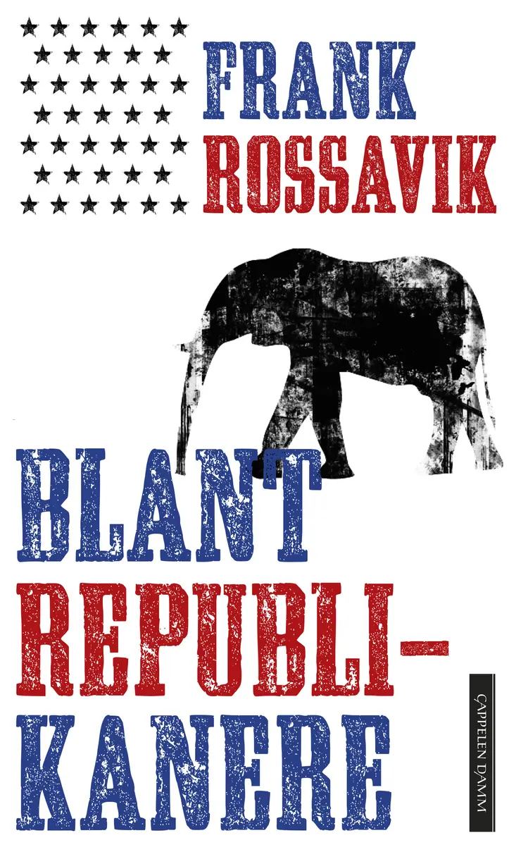 Omslag Blant republikanere av Frank Rossavik (Innbundet)
