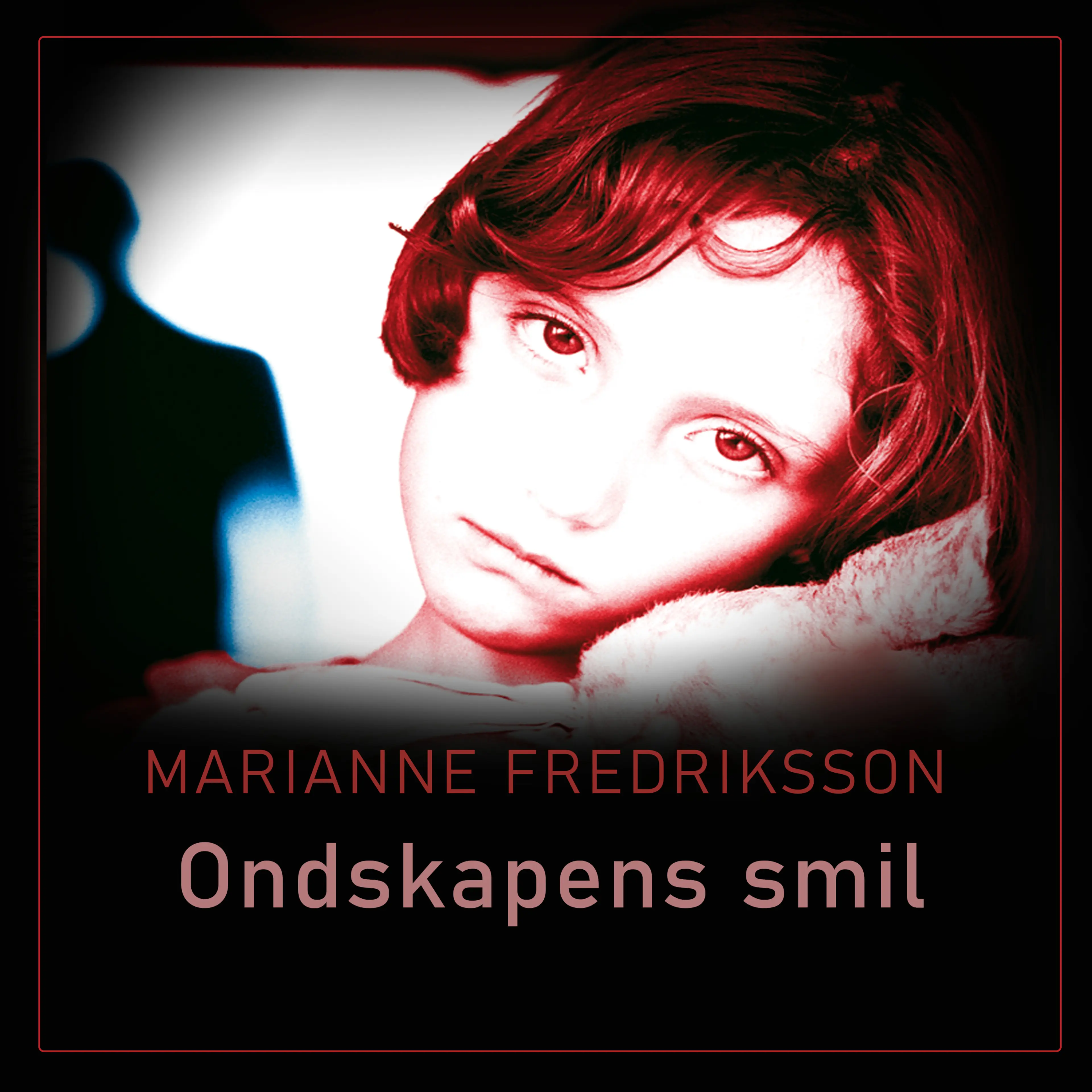 Omslag Ondskapens smil av Marianne Fredriksson (Lydbok)