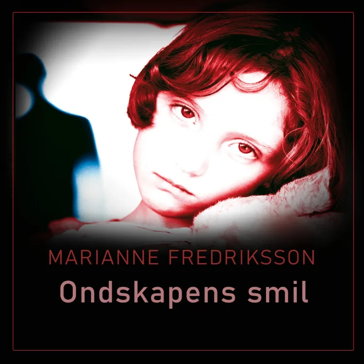 Omslag Ondskapens smil av Marianne Fredriksson (Lydbok)