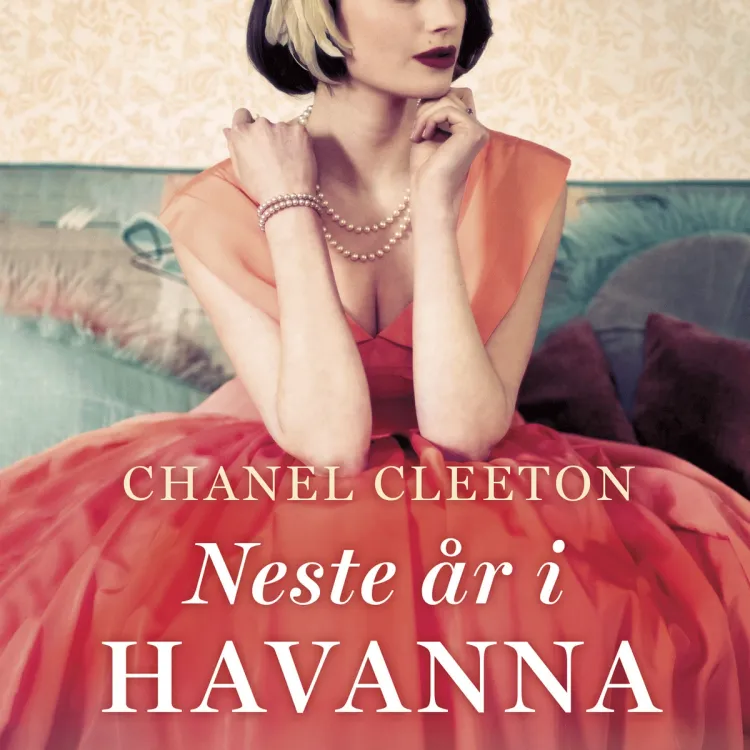 Omslag Neste år i Havanna av Chanel Cleeton (Lydbok)