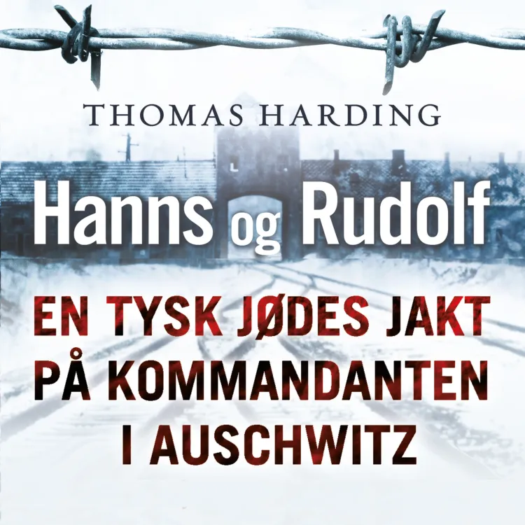 Omslag Hanns og Rudolf - En tysk jødes jakt på kommandanten i Auschwitz av Thomas Harding (Lydbok)