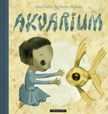 Omslag Akvarium av Gro Dahle og Svein Nyhus (Innbundet)