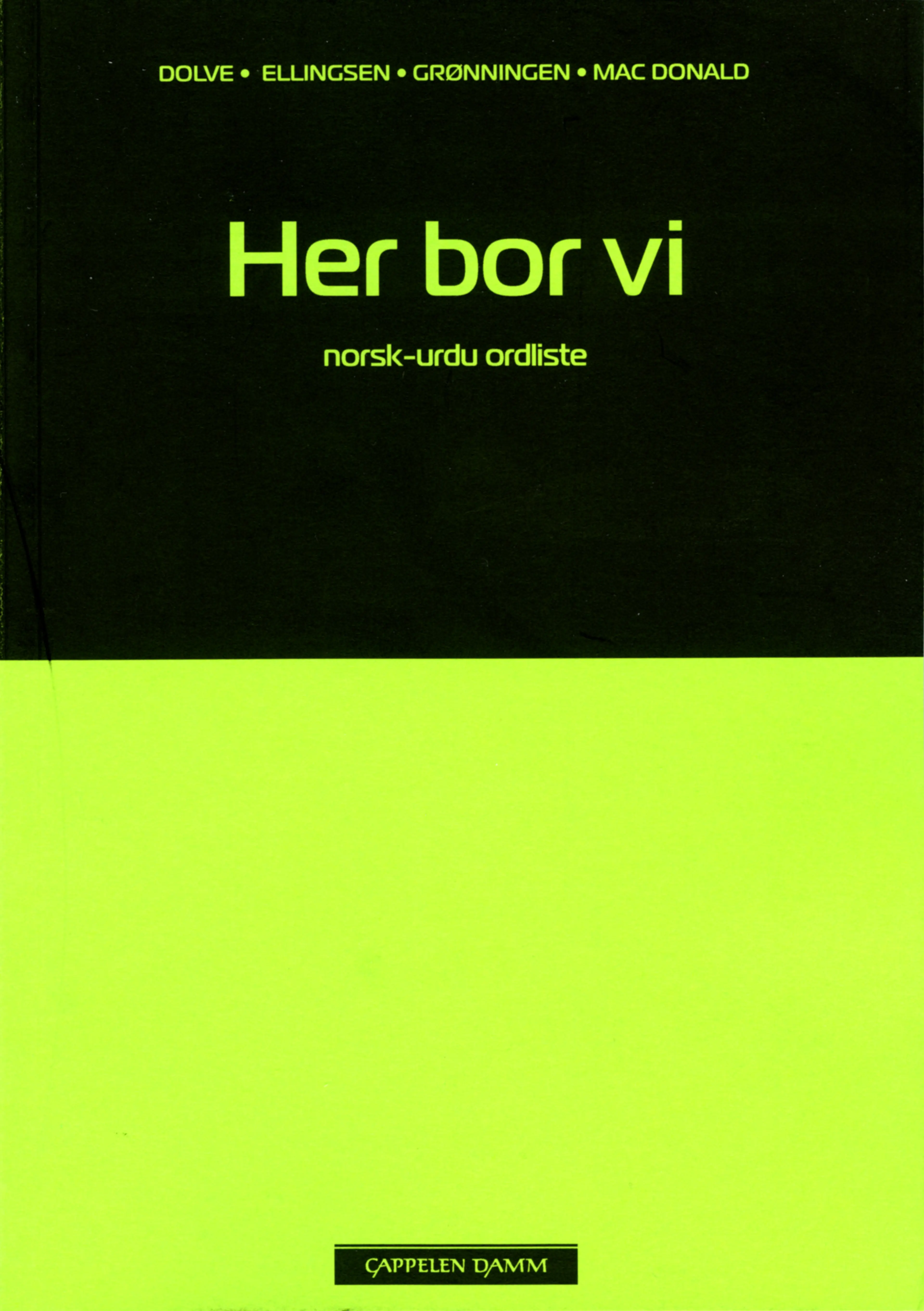 Omslag Her bor vi Norsk-urdu ordliste av Ingebjørg Dolve, Janne Grønningen, Elisabeth Ellingsen og Kirsti Mac Donald (Heftet)