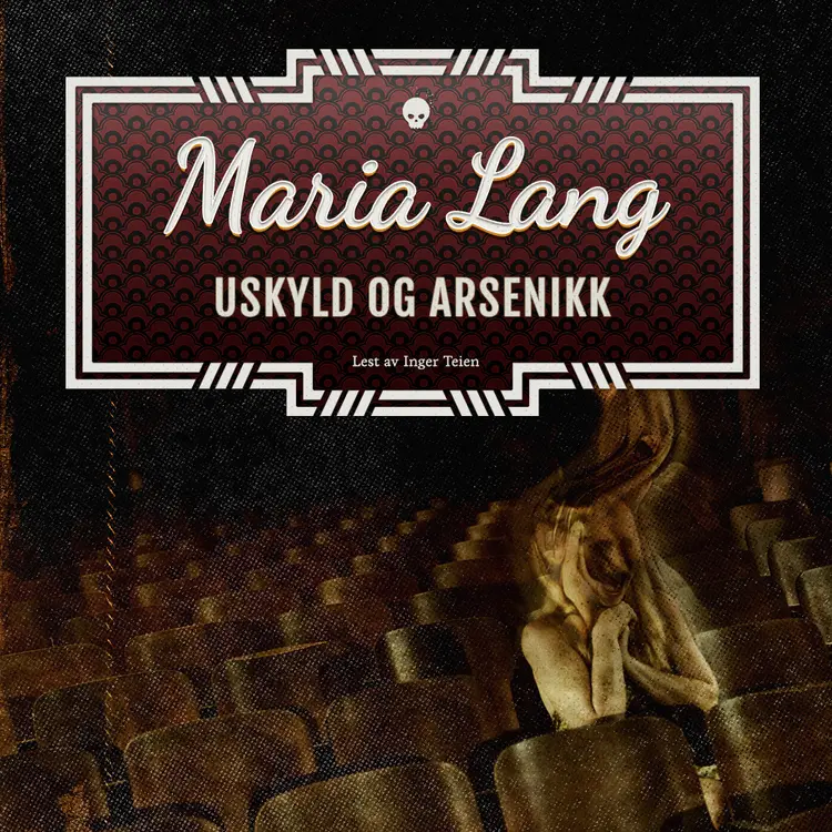 Omslag Uskyld og arsenikk av Maria Lang (Lydbok)